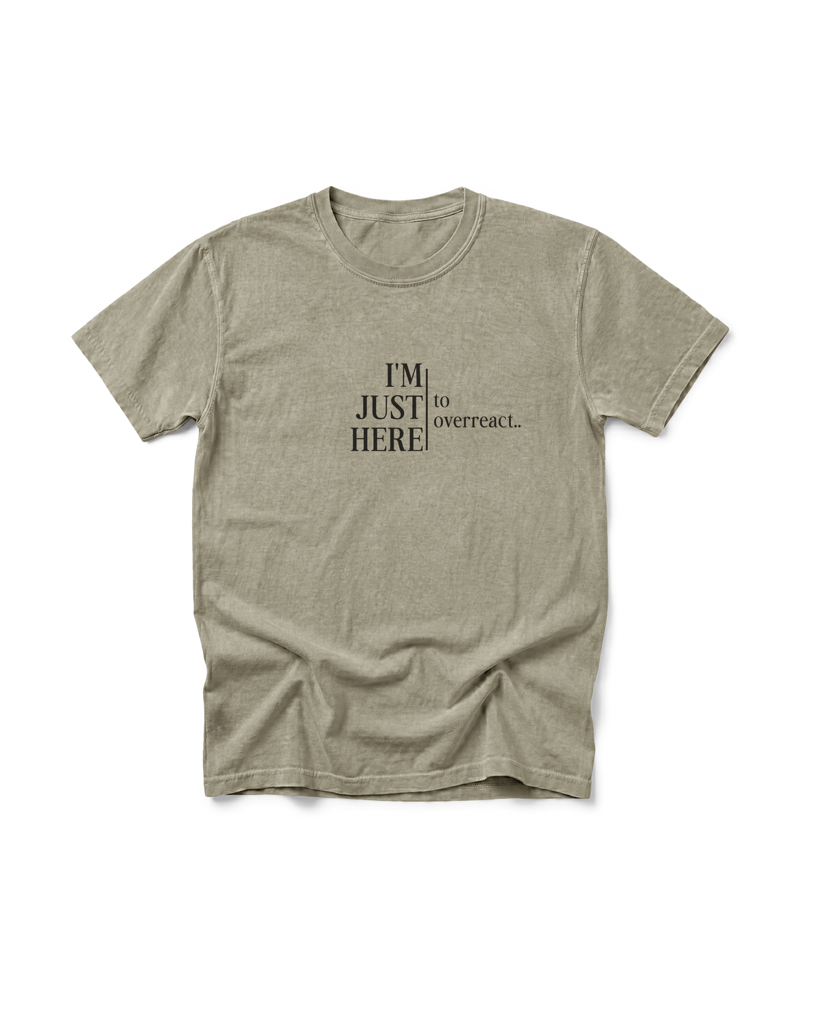 I’m Just Here to Overreact Comfort Colors Tee | Funny Sports Shirt