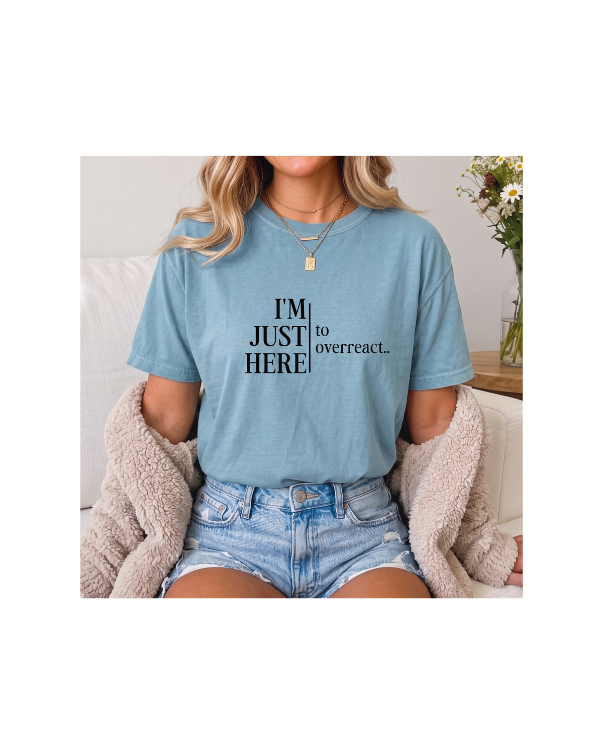I’m Just Here to Overreact Comfort Colors Tee | Funny Sports Shirt