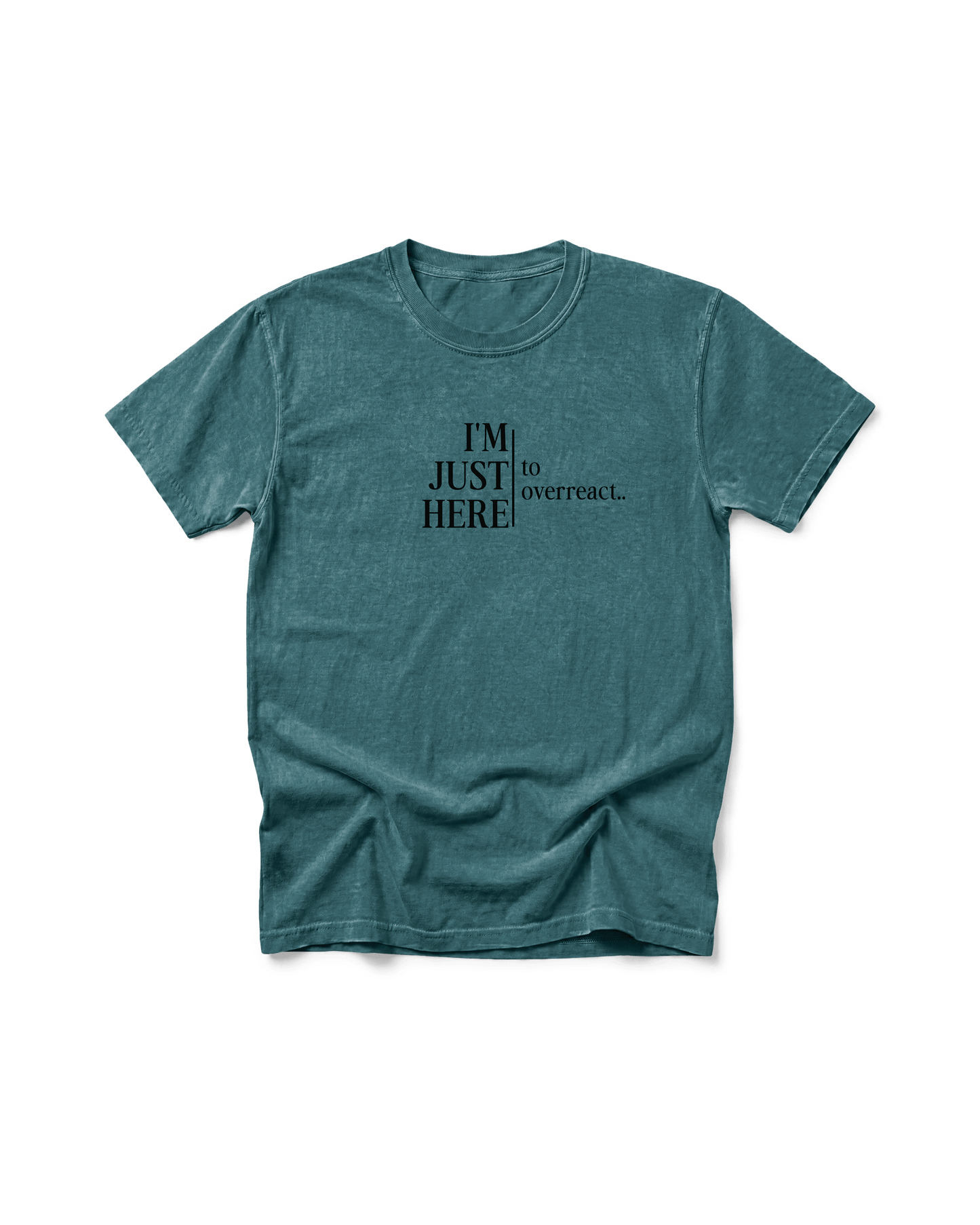 I’m Just Here to Overreact Comfort Colors Tee | Funny Sports Shirt