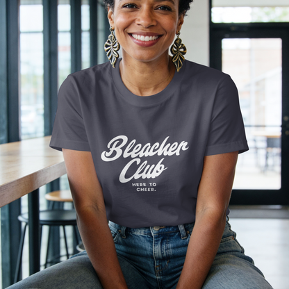 Bleacher Club, Here to Cheer Tshirt