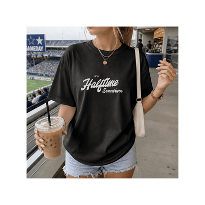 It’s Halftime Somewhere — Comfort Colors® Tee