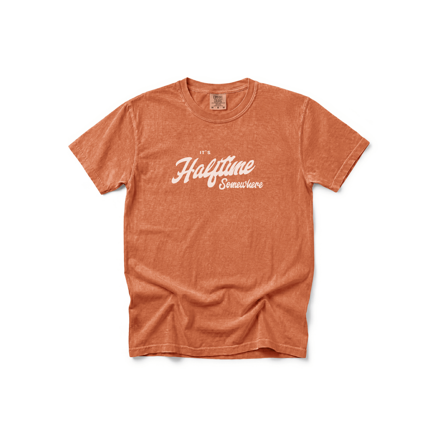 It’s Halftime Somewhere — Comfort Colors® Tee