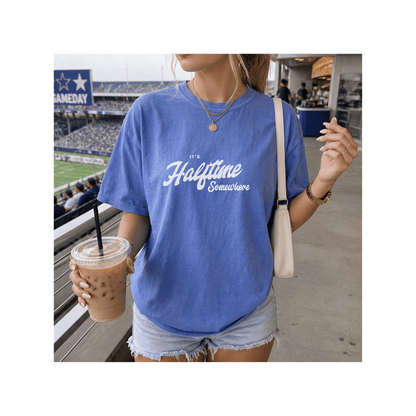 It’s Halftime Somewhere — Comfort Colors® Tee