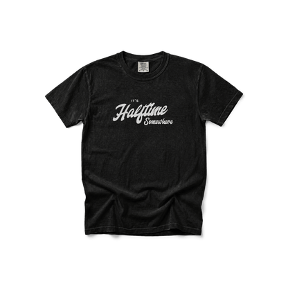 It’s Halftime Somewhere — Comfort Colors® Tee