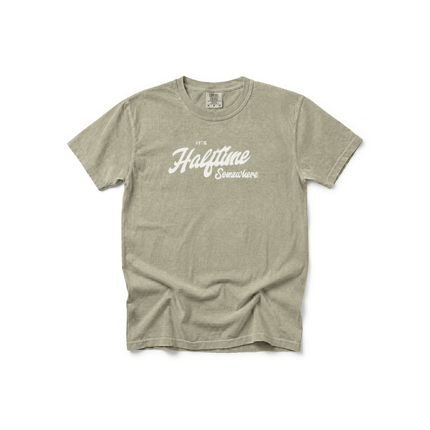 It’s Halftime Somewhere — Comfort Colors® Tee