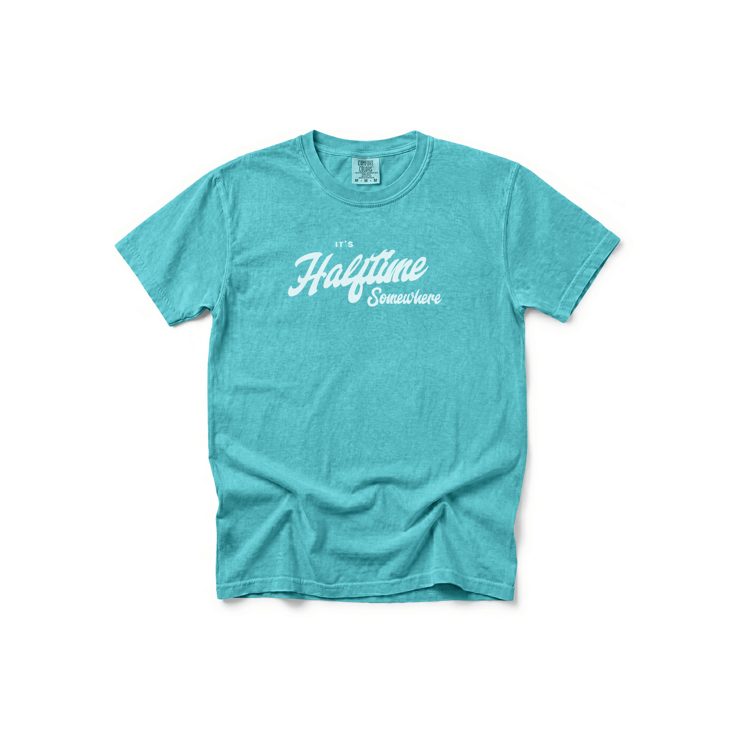 It’s Halftime Somewhere — Comfort Colors® Tee