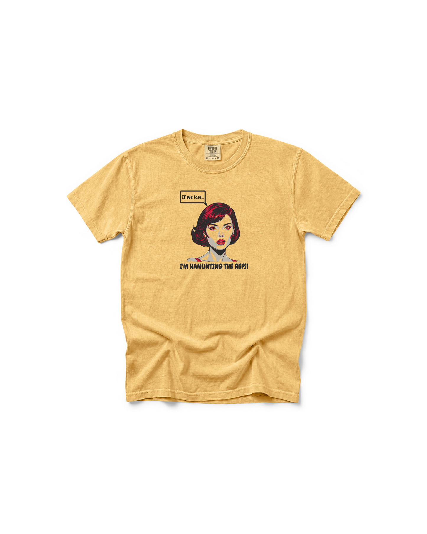 Haunting the Refs | Funny Mom Comfort Colors Tee