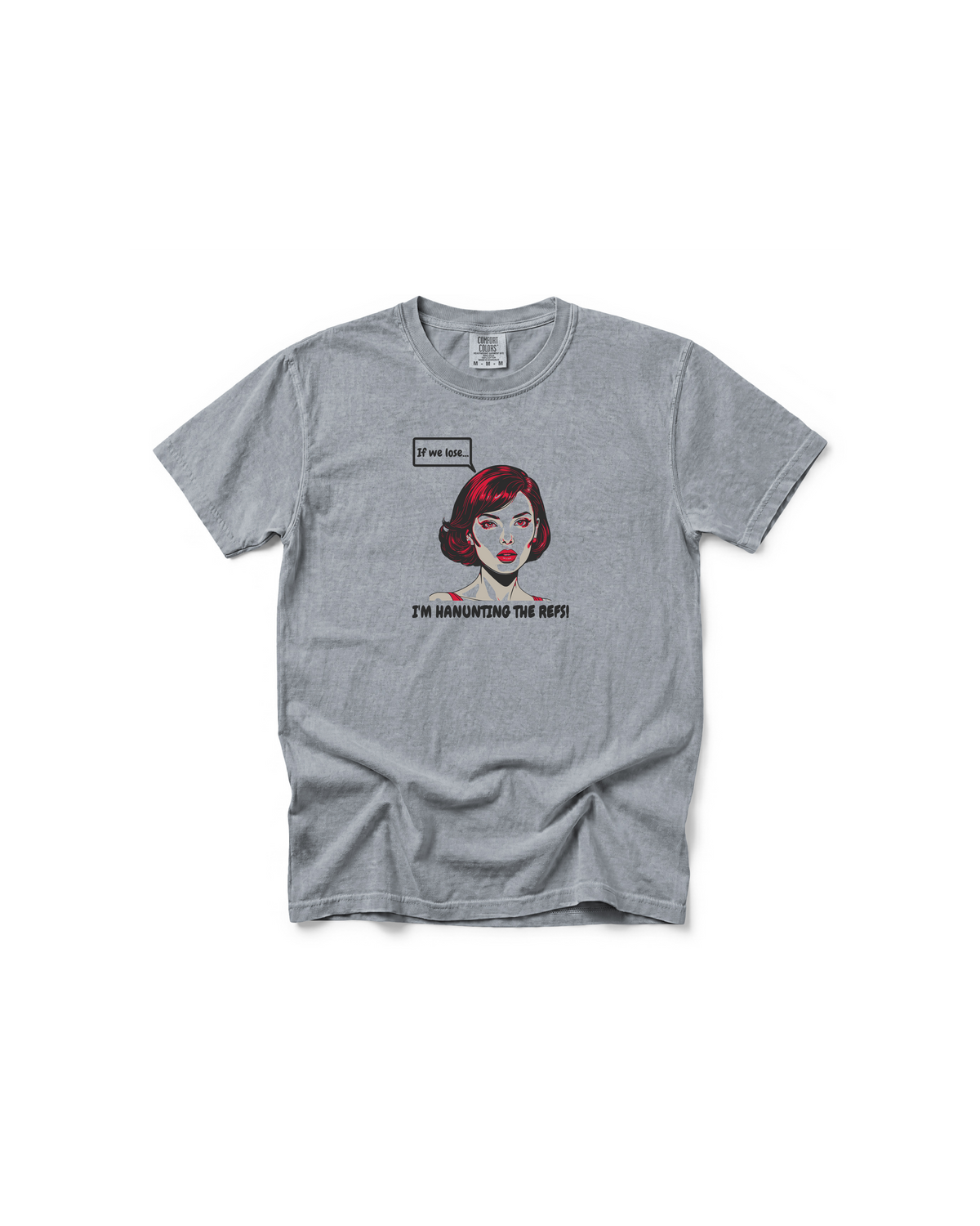 Haunting the Refs | Funny Mom Comfort Colors Tee