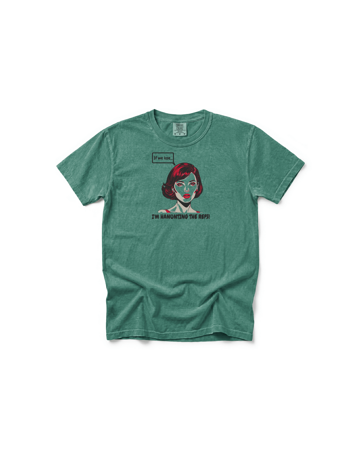 Haunting the Refs | Funny Mom Comfort Colors Tee